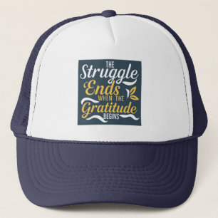 Casquette La Lutte Se Termine Quand La Gratitude Commence