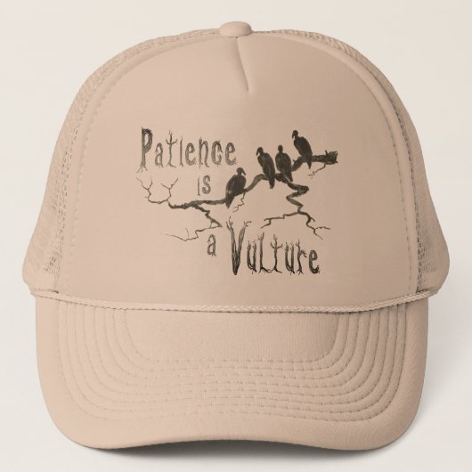 Casquette La patience est un vautour (Devant)