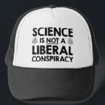 Casquette La Science N'Est Pas Une Conspiration Libérale<br><div class="desc">La Science N'Est Pas Une Conspiration Libérale</div>