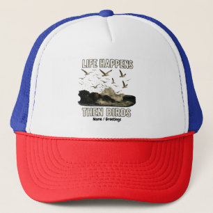 Casquette La Vie Arrive Alors Les Oiseaux Drôle Citation De