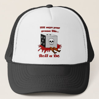 Casquette Le DM indique votre aller MOURIR…