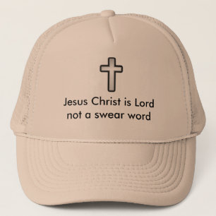 Casquette Le Jésus-Christ est seigneur pas un mot de serment