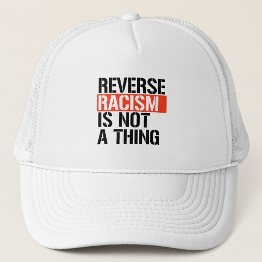 Casquette Le racisme inverse n'est pas une chose (Devant)