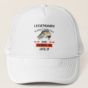 Casquette Legendary Walleye Fishermen Are Born in July