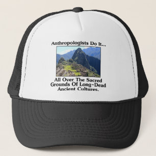 Casquette Les anthropologues le font... partout sur des terr