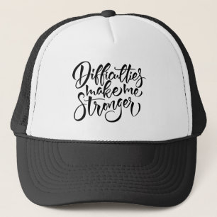 Casquette Les difficultés me rendent plus fort