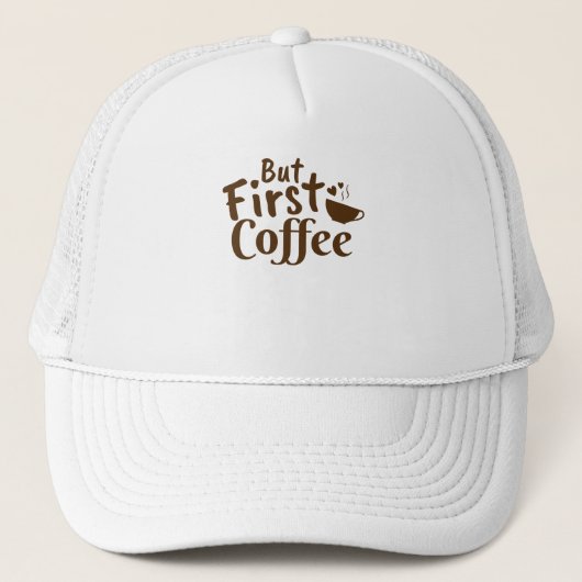 Casquette Mais le premier café (Devant)