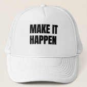 Casquette Make It Happen Trucker Hat (Devant)