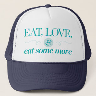 Casquette Mangez, aimez et mangez encore plus