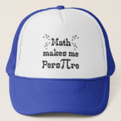 Casquette Math me fait Pers-PI-re - Funny Math Pi Slogan (Devant)
