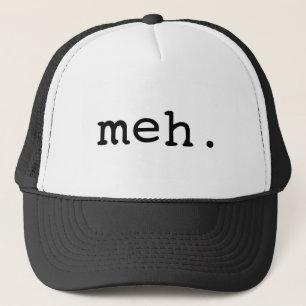 Casquette Meh.