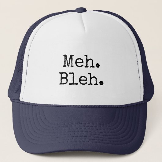Casquette Meh Bleh Eh Fun Time I.T. Tech Slogan (Devant)