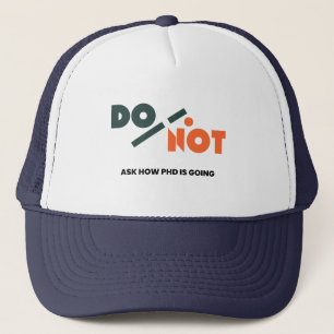 Casquette Mème de vie étudiant de doctorat ne demandez pas c