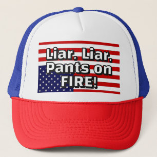 Casquette Menteur, menteur, culotte en FEU !