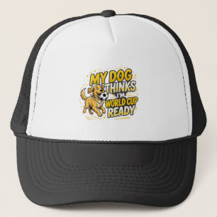 Casquette Mon chien pense que je suis prêt pour la Coupe du 