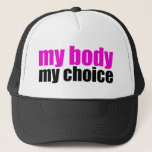 Casquette Mon corps Mon choix<br><div class="desc">Un superbe design pro rose chaud pour ceux qui se battent pour le droit des femmes à choisir.</div>