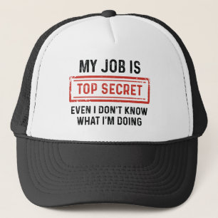Casquette Mon Travail Est Très Secret