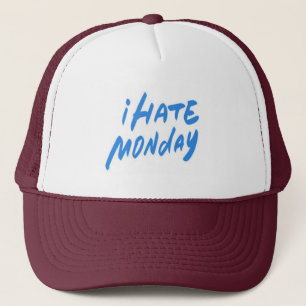 Casquette "Monday Blues : Je déteste les lundis"