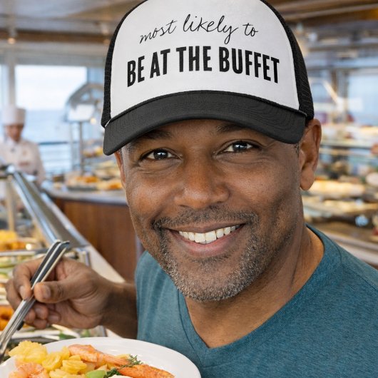 Casquette Most Likely To BE AT THE BUFFET Funny Cruise