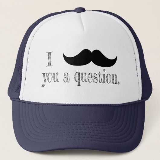 Casquette Moustache toi une question (Devant)