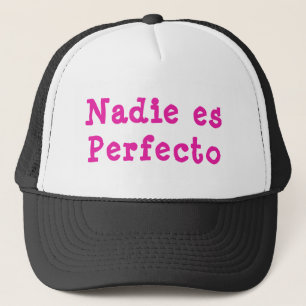 Casquette Nadie es Perfecto Trucker Hat