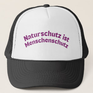 Casquette Nature conservation is human protection (German)