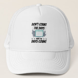 Casquette Ne comptez pas les jours faire compter les jours