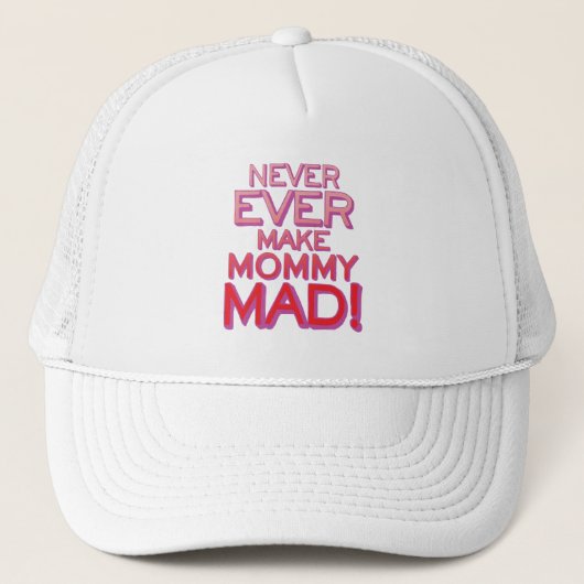 Casquette Ne Fais Jamais De Maman Mad ! (Devant)