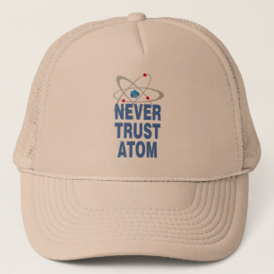 Casquette Ne jamais faire confiance à l'atome