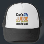Casquette Ne Jugez Pas Ce Que Vous Ne Comprenez Pas L'Autism<br><div class="desc">T-shirt de Funny Autism</div>