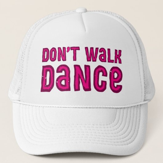 Casquette Ne marche pas, danse. (Devant)