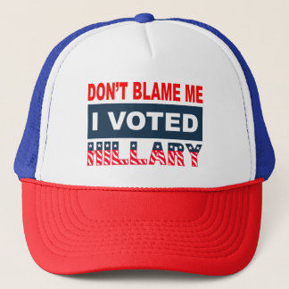 Casquette Ne me blâmez pas que j'ai voté Hillary