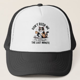 Casquette Ne me bouscule pas, j'attends la dernière minute