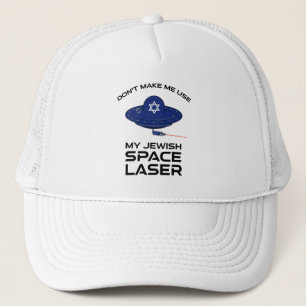 Casquette Ne m'oblige pas à utiliser mon laser spatial juif