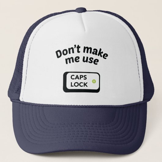 Casquette Ne m'obligez pas à utiliser les MAJUSCULES (Devant)