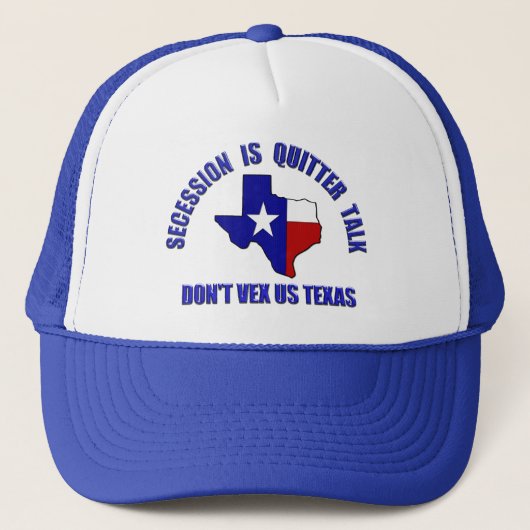 Casquette Ne nous vexez pas Texas - La sécession est un disc (Devant)