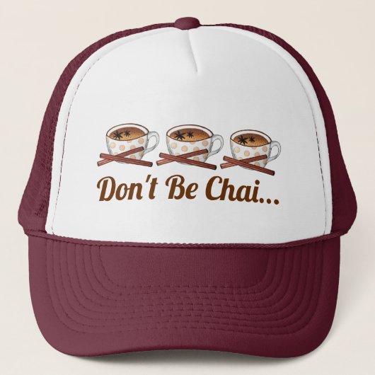 Casquette Ne soyez pas Chai (timide) indien Thé épicé Drôle  (Devant)