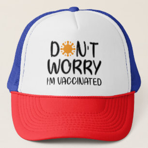 Casquette Ne vous inquiétez pas, je suis vacciné