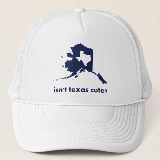 Casquette N'est pas mignon du Texas comparé à l'Alaska (Devant)