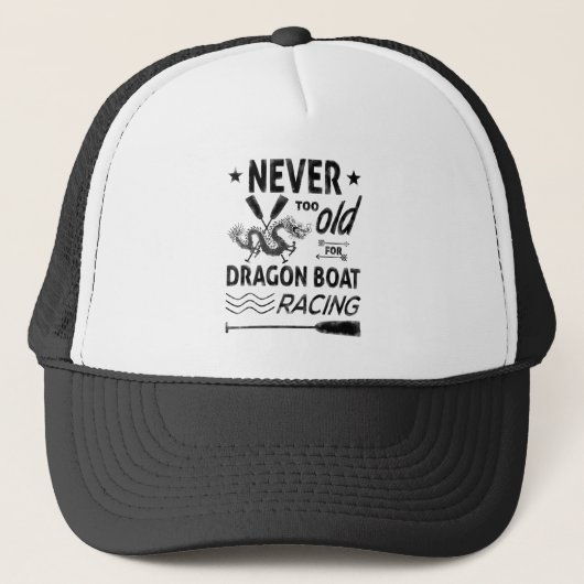 Casquette Never too old for dragon boat racing! (Devant)