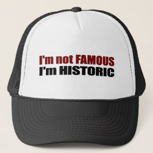 Casquette Non célèbre je suis historique