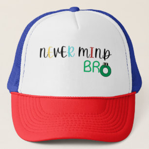 Casquette N'oubliez jamais Bro