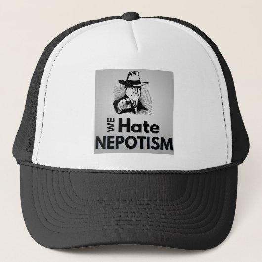 Casquette Nous détestons le népotisme - Trucker Hat (Devant)