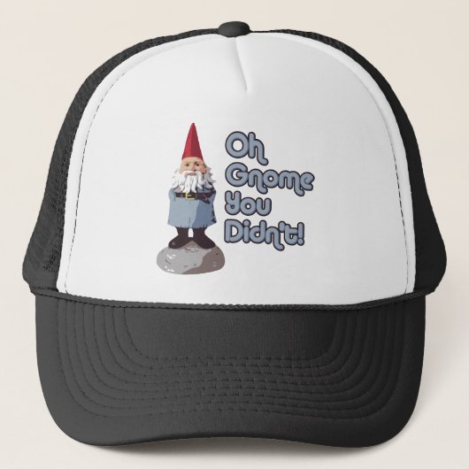 Casquette Oh gnome vous n'avez pas fait ! (Devant)
