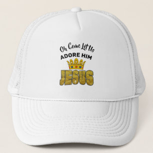 Casquette Oh Viens, Adorons-Le Roi Jésus