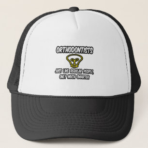 Casquette Orthodontistes... Des gens ordinaires, seulement p
