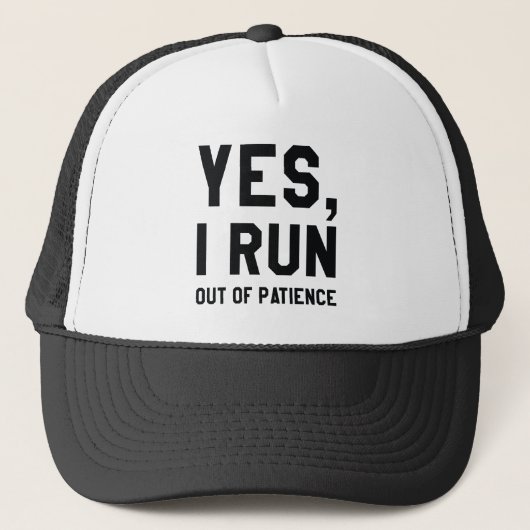 Casquette Oui, je manque de patience (Devant)