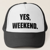 Casquette Oui, Week-end. (Devant)