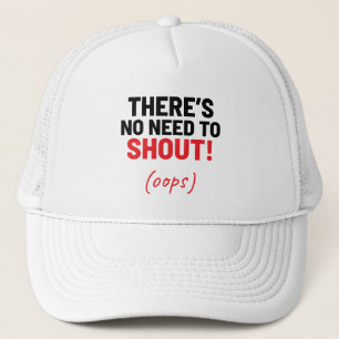 Casquette Pas besoin de crier ! Plaisanterie amusante