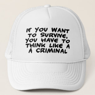 Casquette Pensez comme un criminel